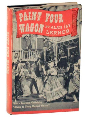 Item #189119 Paint Your Wagon. Alan Jay LERNER