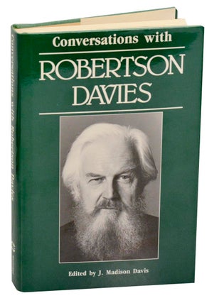 Item #189195 Conversations with Robertson Davies. Robertson DAVIES, J. Madison Davis