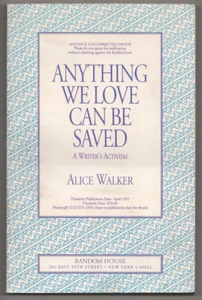 Item #189227 Anything We Love Can Be Saved. Alice WALKER