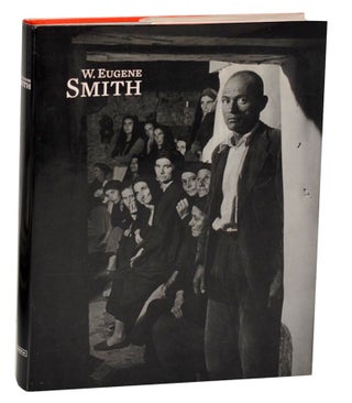 Item #189272 W. Eugene Smith: Mas Real Que La Realidad / More Real Than Reality. W. Eugene...