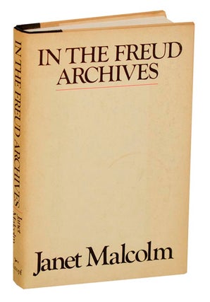 Item #189288 In The Freud Archives. Janet MALCOLM