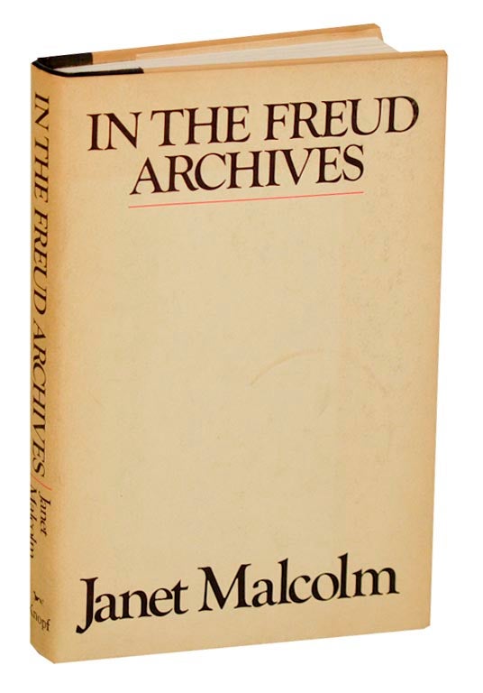 Item #189288 In The Freud Archives. Janet MALCOLM.