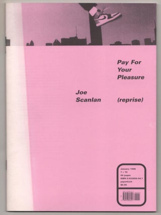 Item #189293 Joe Scanlan: Pay For Your Pleasure (reprise). Joe SCANLAN, Amada Cruz
