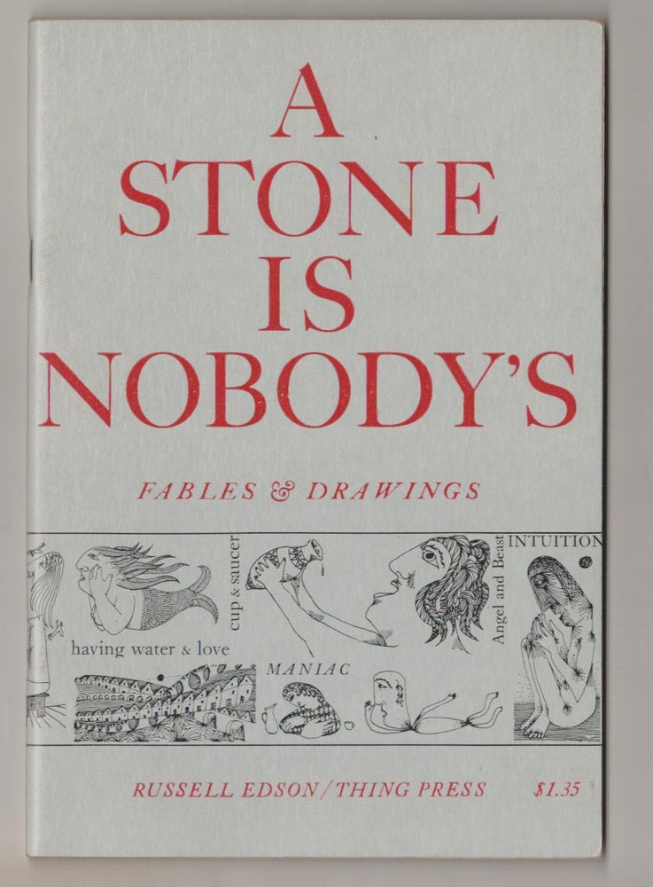 Item #189329 A Stone of Nobody's: Fables & Drawings. Russell EDSON.