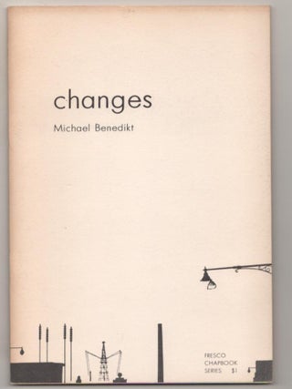 Item #189339 Changes. Michael BENEDIKT