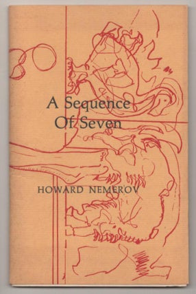 Item #189365 A Sequence of Seven. Howard NEMEROV