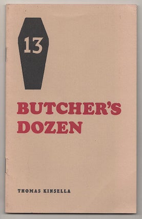 Item #189393 Butcher's Dozen. Thomas KINSELLA