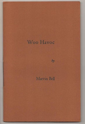 Item #189429 Woo Havoc. Marvin BELL