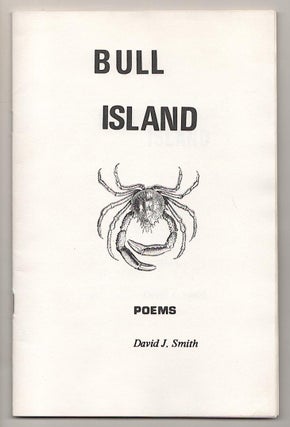 Item #189508 Bull Island: Poems. David J. SMITH