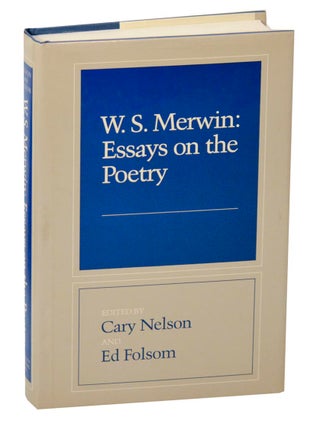 Item #189558 W.S. Merwin: Essays on the Poetry. W. S. MERWIN