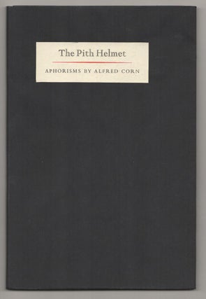 Item #189668 The Pith Helmet: Aphorisms. Alfred CORN