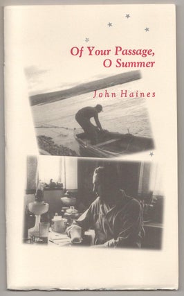 Item #189671 Of Your Passage, O Summer: Uncollected Poems from the 1960s. John HAINES