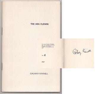 Item #189699 The Hen Flower (Signed Limited Edition). Galway KINNELL