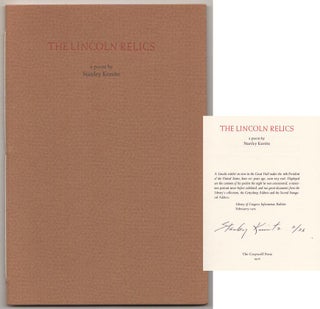 Item #189714 The Lincoln Relics (Signed Limited Edition). Stanley KUNITZ