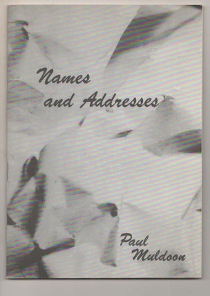 Item #189736 Names and Addresses. Paul MULDOON