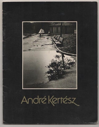 Item #189780 Andre Kertesz: Photographs. Andre KERTESZ
