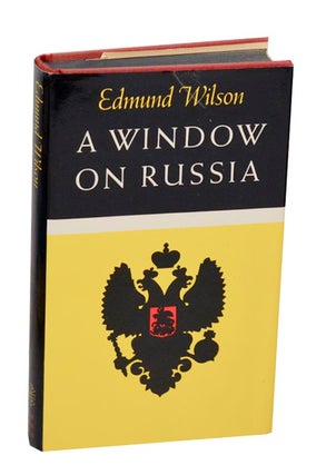 Item #189804 A Window on Russia: for the Use of Foreign Readers. Edmund WILSON