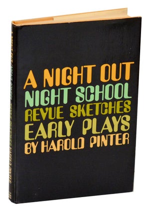 Item #189835 A Night Out, Night School, Revue Sketches: Early Plays. Harold PINTER