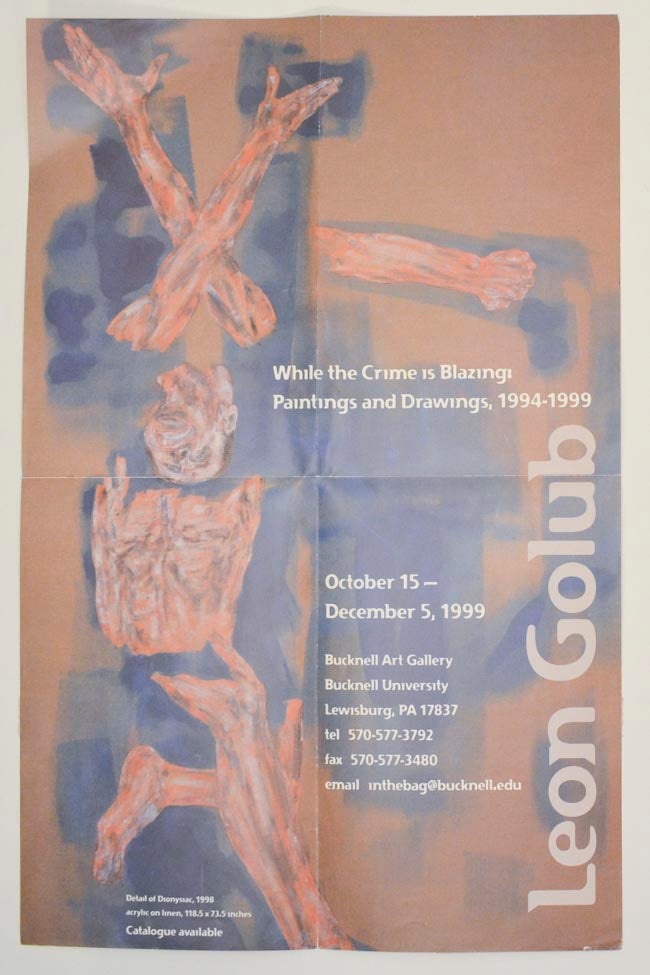 Item #189872 While the Crime is Blazing Paintings and Drawings, 1994 - 1999. Leon GOLUB.