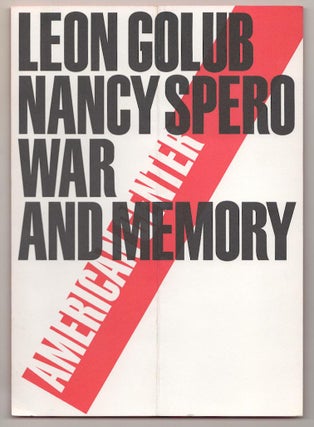 Item #189873 Leon Golub, Nancy Spero: War and Memory. Leon GOLUB, Nancy Spero
