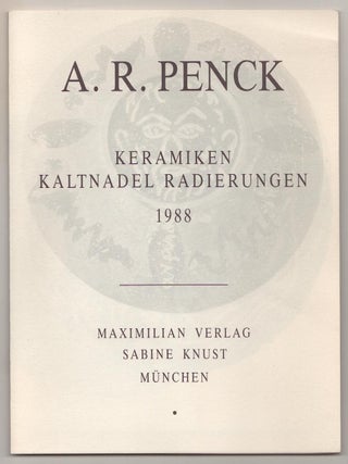 Item #189916 A.R. Penck: Keramiken Kaltnadel Radierungen. A. R PENCK
