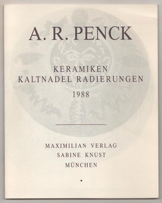 Item #189916 A.R. Penck: Keramiken Kaltnadel Radierungen. A. R. PENCK