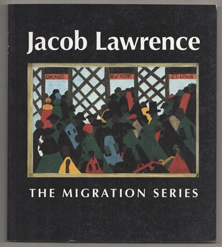 Item #190019 Jacob Lawrence: The Migration Series. Jacob LAWRENCE, Jr, Henry Louis Gates