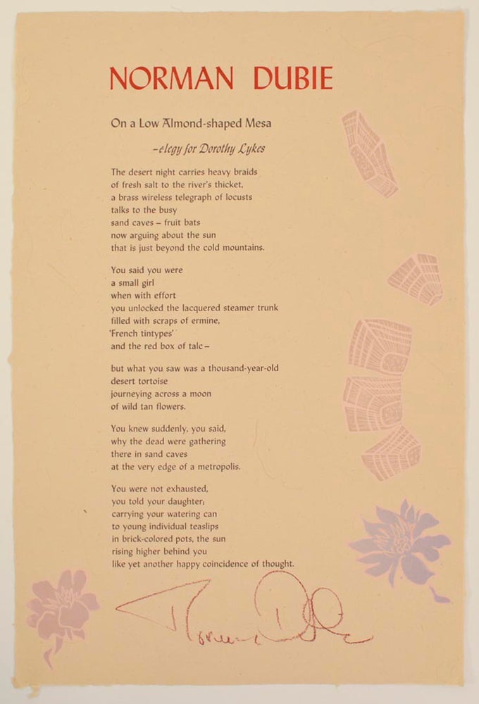 Item #190049 On a Low Almond-shaped Mesa - elegy for Dorothy Lykes (Signed Broadside). Norman DUBIE.