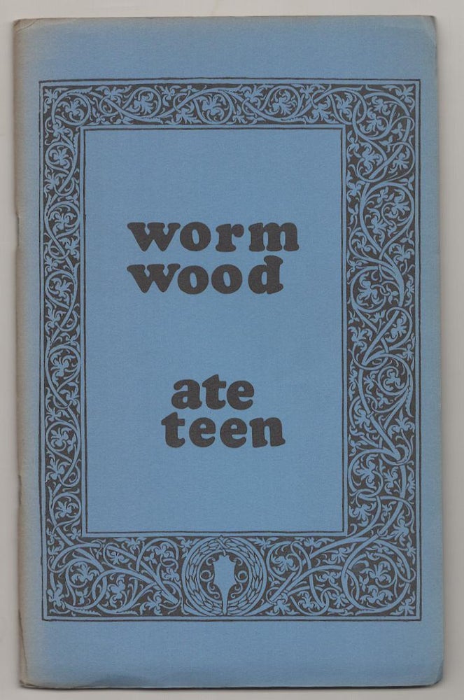 Item #190173 The Wormwood Review Vol 5, No. 2 Issue Eighteen (18) Ate Teen. Marvin MALONE, Douglas Blazek Charles Bukowski, Judson Crews.