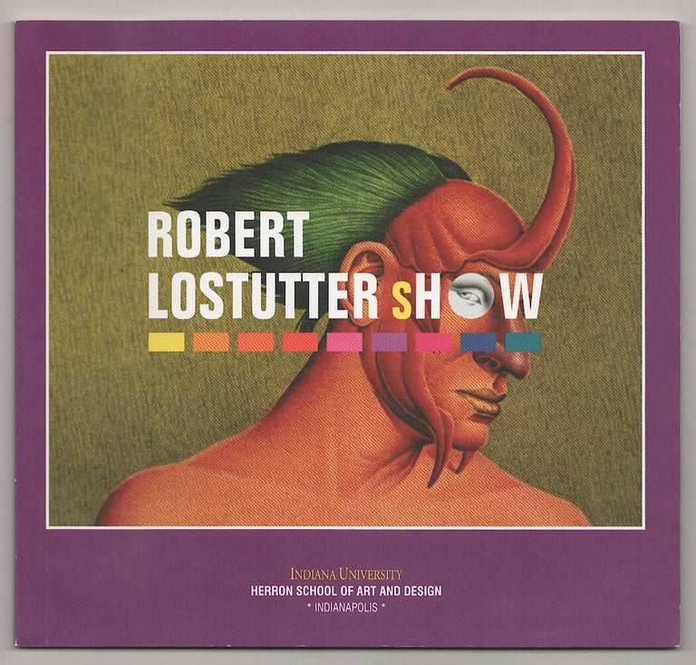 Item #190180 Robert Lostutter Show. Robert LOSTUTTER, Garrett Holg.