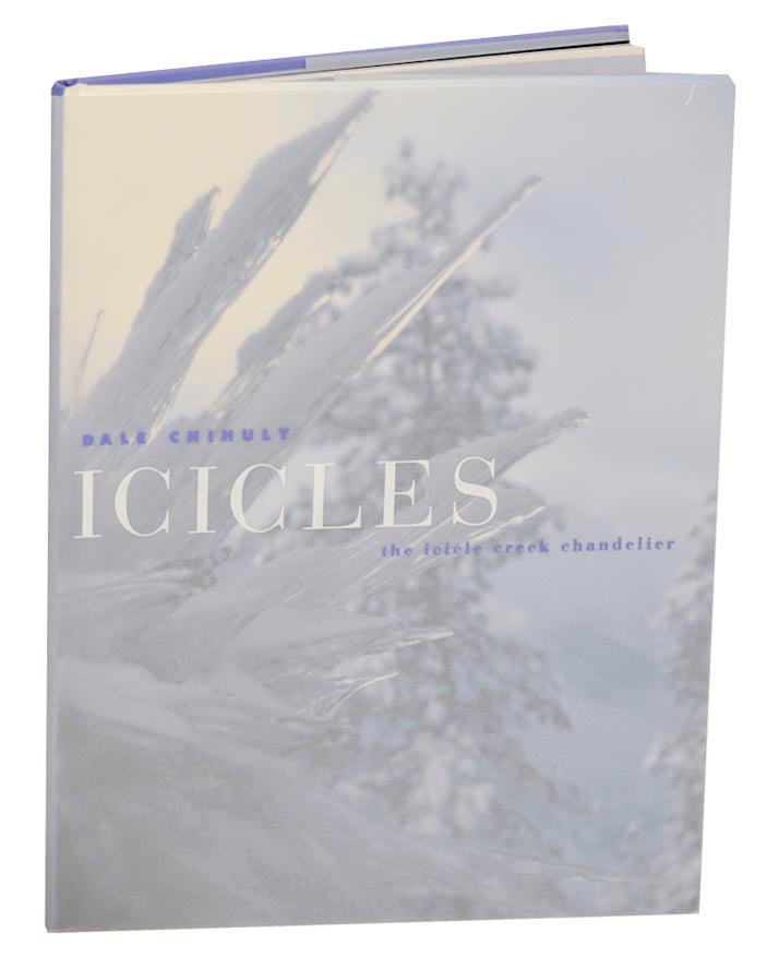 Item #190221 Icicles: The Icicle Creek Chandelier. Dale CHIHULY, Wilfred R. Woods.