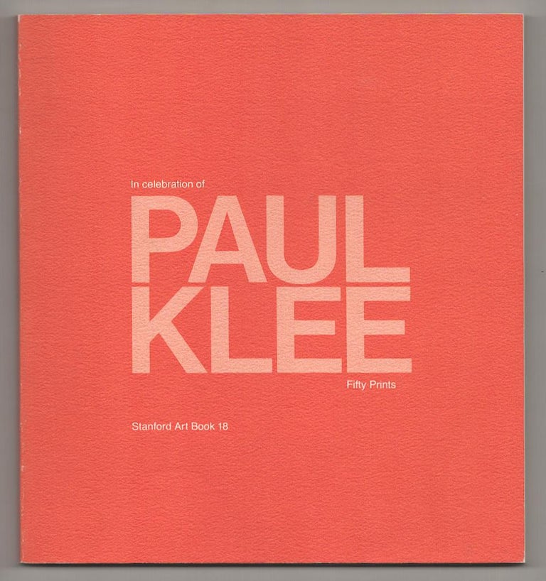 Item #190253 In Celebration of Paul Klee Fifty Prints. Paul KLEE, Betsy G. Fryberger.