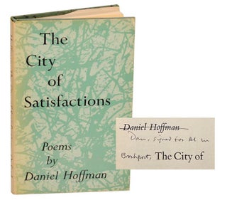 Item #190268 The City of Satisfactions (Signed First Edition). Daniel HOFFMAN