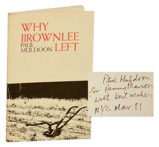 Item #190301 Why Brownlee Left (Signed First Edition). Paul MULDOON