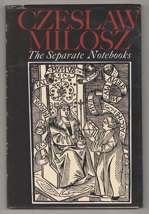 Item #190306 The Separate Notebooks. Czeslaw MILOSZ