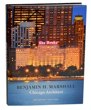 Item #190319 Benjamin H. Marshall Chicago Architect. John ZUKOWSKY, Jean Guarino, Benjamin...
