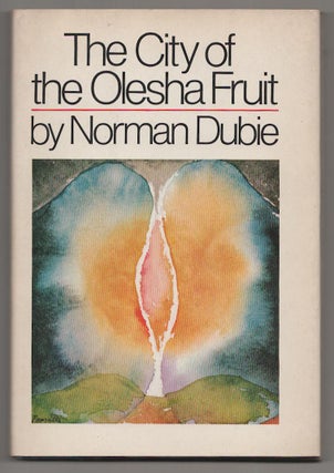 Item #190322 The City of the Olesha Fruit. Norman DUBIE