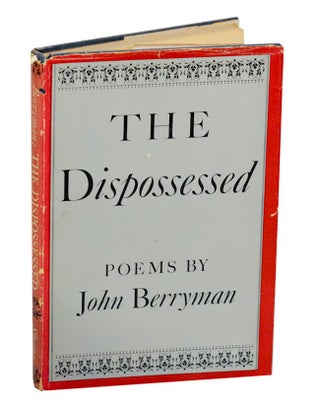 Item #190336 The Dispossessed. John BERRYMAN