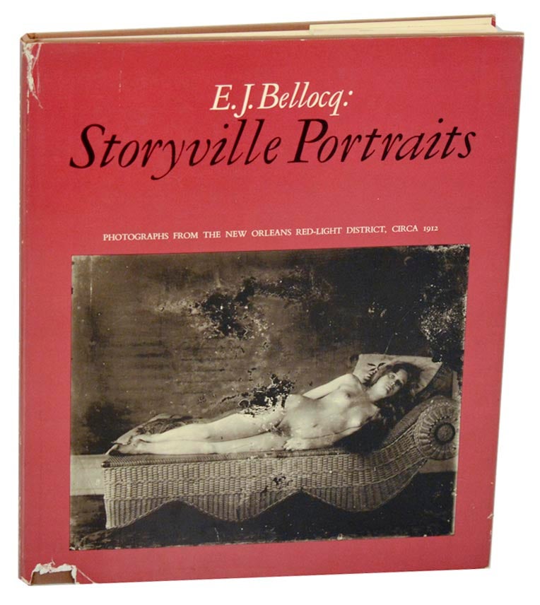 Item #190394 Storyville Portraits: Photographs From the New Orleans Red-Light District, circa 1912. E. J. BELLOCQ, John Szarkowski, Lee Friedlander.