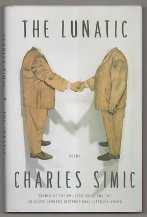 Item #190429 The Lunatic. Charles SIMIC
