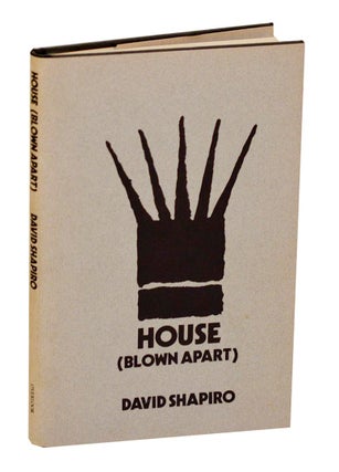 Item #190454 House (Blown Apart) A Book of Poems. SHAPIRO David