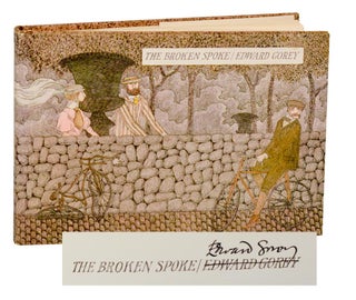 Item #190497 The Broken Spoke (Signed First Edition). Edward GOREY