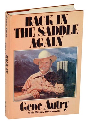 Item #190518 Back in the Saddle Again. Gene AUTRY, Mickey Herskowitz