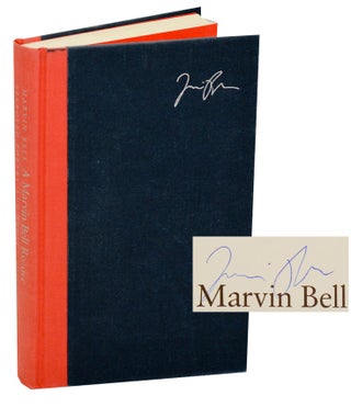 Item #190544 A Marvin Bell Reader: Selected Poetry and Prose (Signed First Edition). Marvin...
