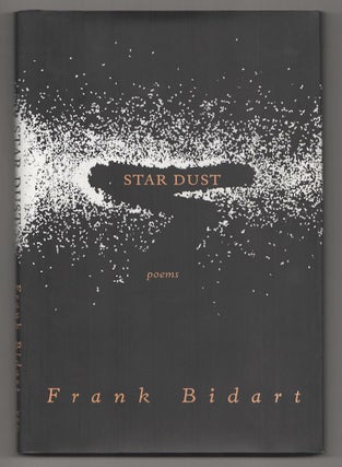 Item #190546 Star Dust. Frank BIDART