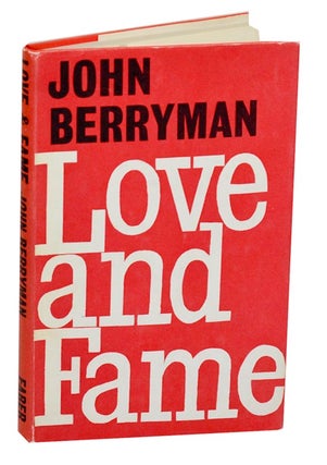 Item #190554 Love & Fame. John BERRYMAN