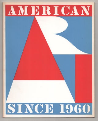 Item #190564 American Art Since 1960. Sam HUNTER, Michael D. Levin John Hand, Peter P. Morrin