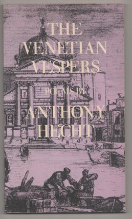 Item #190633 The Venetian Vespers. Anthony HECHT