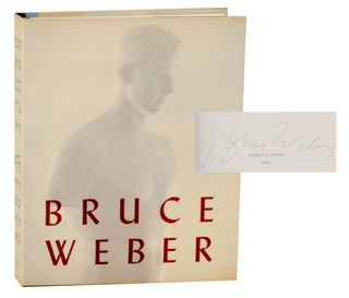 Item #190645 Bruce Weber (Signed First Edition). Bruce WEBER