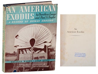 Item #190650 An American Exodus: A Record of Human Erosion. Dorothea LANGE, Paul Schuster...